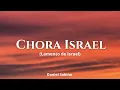 CHORA ISRAEL - CCB Avulso | Daniel Sabino