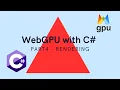 WebGPU with C Part 4 Rendering
