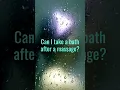 Can I take a bath after a massage NEKTECK