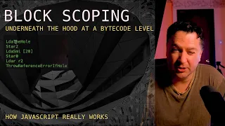 BLOCK SCOPING CONST VAR LET - ByteCode How the JavaScript REALLY engine works Advanced JS