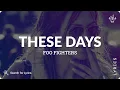 Download Lagu Foo Fighters - These Days (Lyrics for Desktop)