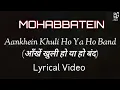 Download Lagu Mohabbatein - Aankhein Khuli Ho Ya Ho Band (lyrical video)