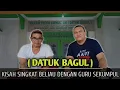 Download Lagu DATU BAGUL - KISAH SINGKAT DENGAN GURU SEKUMPUL