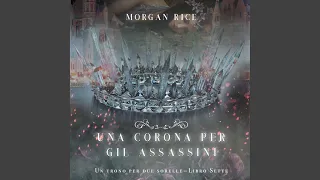 Capitolo 45 - Una Corona Per Gli Assassini Un trono per due sorelle Libro Sette