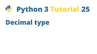 Python 3 Tutorial 25 - Decimal type