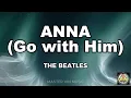 Lagu ANNA, GO WITH HIM (LYRICS) - THE BEATLES