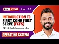 L-2 3 First Come First Serve FCFS CPU Scheduling Algorithm with Example
