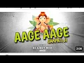 Download Lagu AAGE AAGE GANPATI JI - आगे आगे गणपति जी | DJ AJEET RMX
