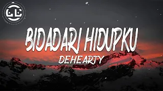 Download Dehearty - Bidadari Hidupku (Lyrics) MP3