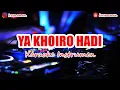 Download Lagu 🎙 YA KHOIRO HADI | KARAOKE SHOLAWAT