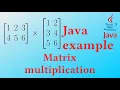 Matrix multiplication - Java Example