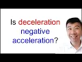 2 1 1 Sign Convention Why negative acceleration is not deceleration