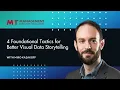 4 Foundational Tactics for Better Visual Data Storytelling