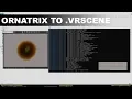 How to export and render the new Ornatrix 3ds max vrscene in V-Ray Standalone