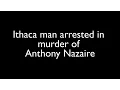 Freeville man arrested in murder of Anthony Nazaire