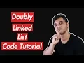 Doubly Linked List A Helpful Line-by-Line Code Tutorial Part 1