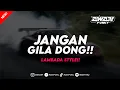 Download Lagu DJ MEMANG SAKIT DIPUTUSIN TAPI JANGAN DIPIKIRIN | DJ JANGAN GILA DONG STYLE LAMBADA!!