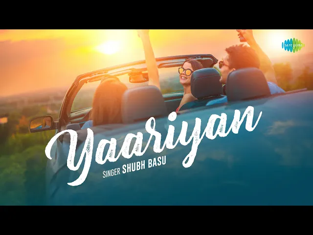 Yaariyan - Shubh Basu (Hindi song)