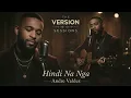 The Version Sessions – Hindi Na Nga – (Acoustic Soul Cover by Andre Valdez)