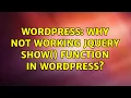 Wordpress Why not working jquery show function in wordpress 3 Solutions