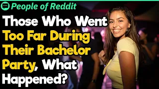 Bachelor Parties That Went Too Far People Stories