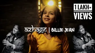 Download Azhage | Billie Jean Mashup Ft. Uthara Unnikrishnan MP3