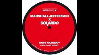 Download Solardo X Marshall Jefferson - Move Your Body (Marc Ross Remix) MP3