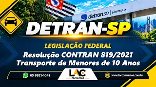 Legislação Federal - Resolução CONTRAN 819/2021 - Transporte de Menores de 10 Anos - DETRAN - SP