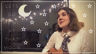 Download Let's Go Howl At That Moon- original song || Emily McNally MP3