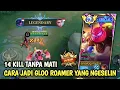Lagu 14 KILL TANPA M4TI..CARA JADI GLOO ROAMER YANG BAIK DAN TERPUJI 😅 - TOP GLOBAL GLOO #mobilelegends 
