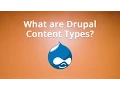 What are Drupal Content Types