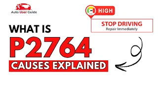 What is P2764 Engine Error Code Causes Explained