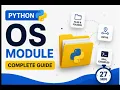 Python OS Module Explained in 27 Minutes Complete Beginner Tutorial