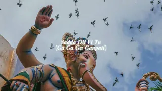 Download sadda dil vi tu (ga ga ga ganpati) (slowed + reverb) | abcd MP3