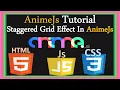 AnimeJs Tutorial Staggered Grid Effect In AnimeJs Using HTML CSS Js
