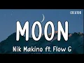 Download Lagu SAN KA PUNTA TO THE MOON - NIK MAKINO FT FLOW G LYRICS