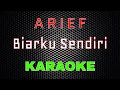 Download Lagu Arief - Biarku Sendiri [Karaoke] | LMusical