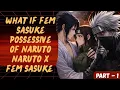What If Fem Sasuke Possessive of Naruto Naruto x Fem Sasuke Part 1