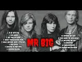 Lagu The Biggest Hits Of MR BIG!!! Most Popular Ever!!! Songs Are Timeless 🔥🔥🔥