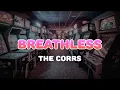 Lagu The Corrs - Breathless | Lyrics