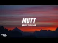 Lagu Leon Thomas - MUTT (Lyrics)