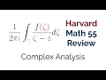 Harvard Math 55 Lecture Review Complex Analysis