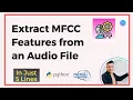 How to extract MFCC features from an file using Python In Just 5 Minutes
