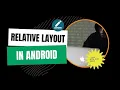 Tutorial Relative Layout in android studio 2026