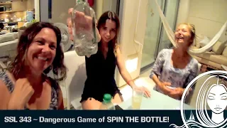 SSL345 ~ Dangerous Game of SPIN THE BOTTLE!