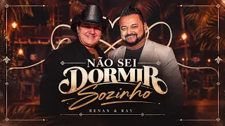 Renan e Ray - Não Sei Mais Dormir Sozinho (Acústico Pra Matar Saudade)