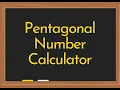 Pentagonal Number Calculator