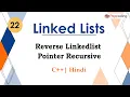 Reverse Linkedlist Pointer Recursive Module Linked Lists In Hindi C - 22