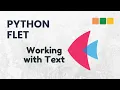 Python Flet - Working with Text in Flet