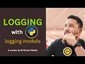 Mastering application LOGGING with logging module in Python Mr Kumar Makala